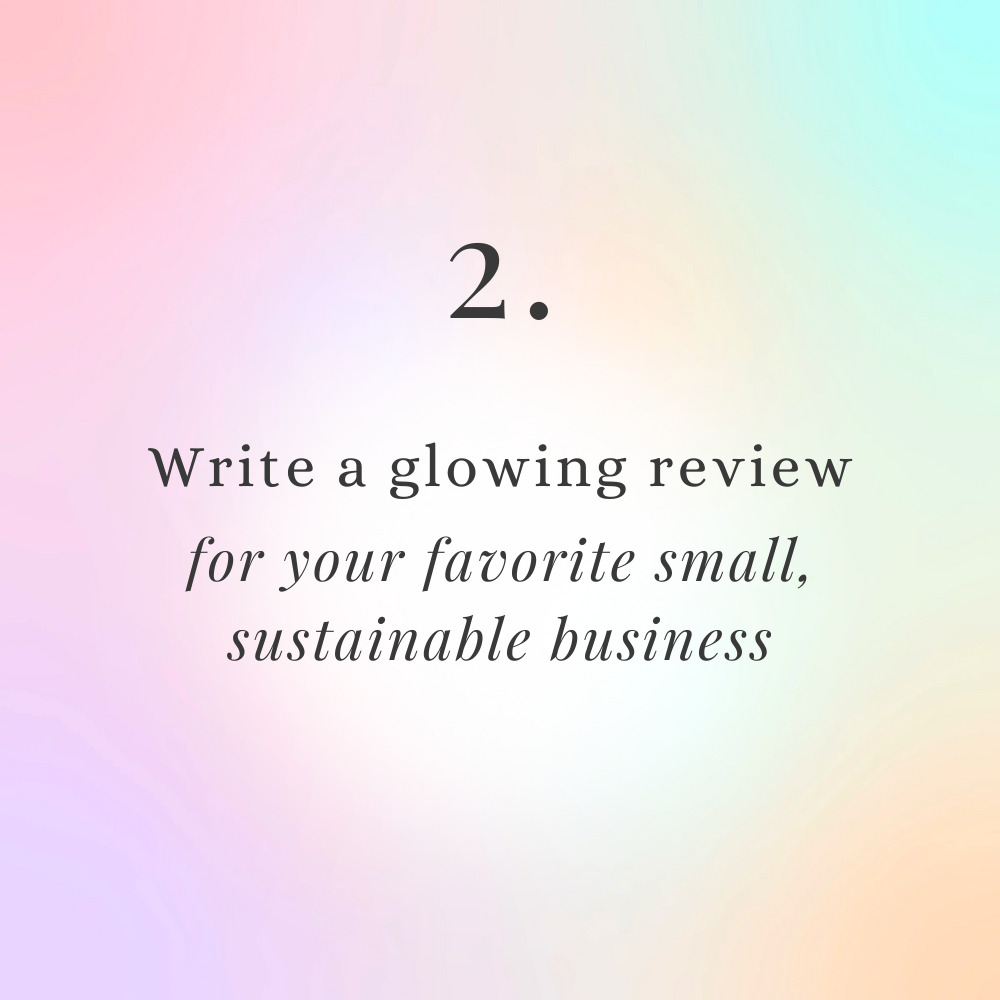 write a glowing review for your favorite small, sustainable business