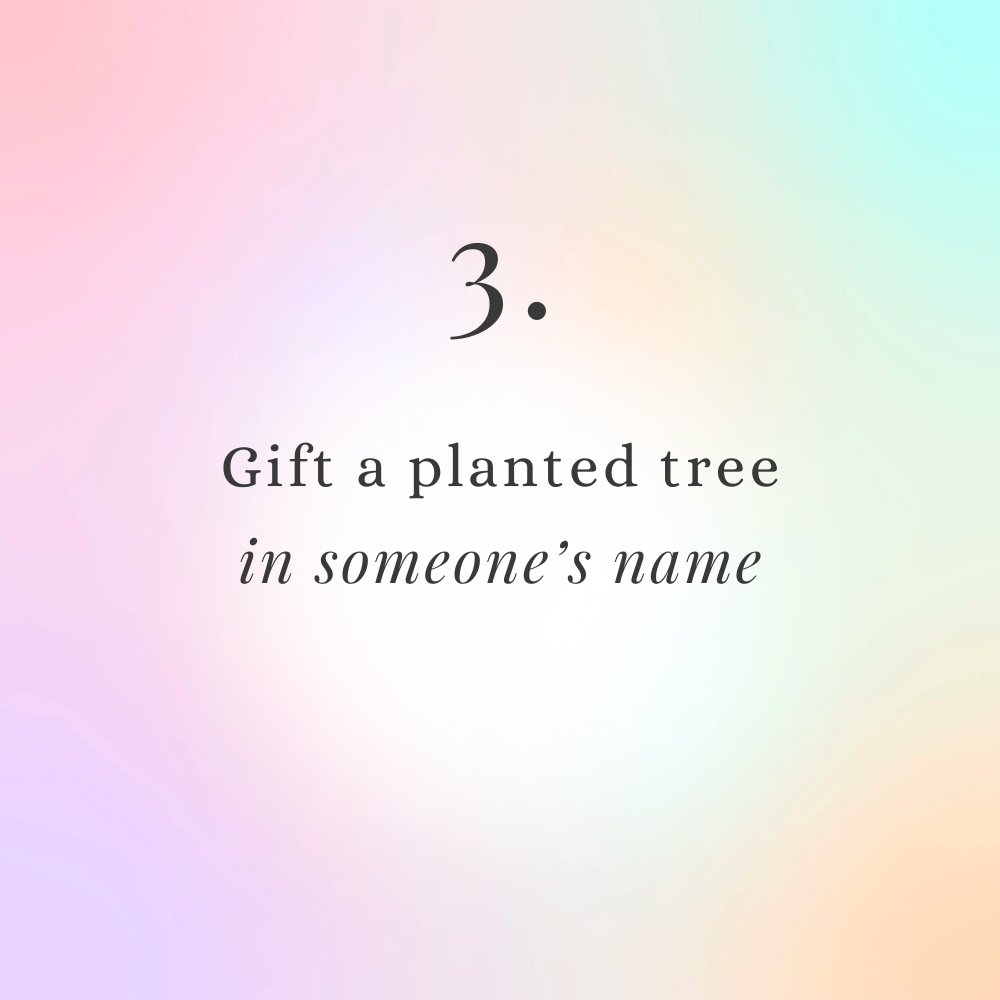 gift a planted tree in someone's name